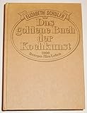 Das goldene Buch der Kochkunst. 2200 Rezepte fürs Leben